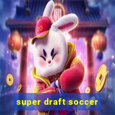 super draft soccer